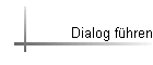 Dialog fhren