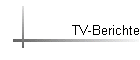 TV-Berichte