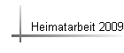 Heimatarbeit 2009