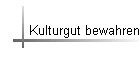 Kulturgut bewahren