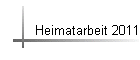 Heimatarbeit 2011