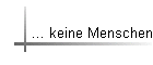 ... keine Menschen