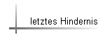 letztes Hindernis