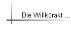 Die Willkrakt ...