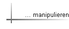 ... manipulieren