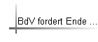 BdV fordert Ende ...