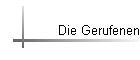 Die Gerufenen