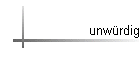 unwrdig