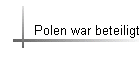 Polen war beteiligt