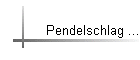 Pendelschlag ...