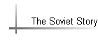 The Soviet Story