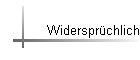 Widersprchlich