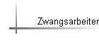 Zwangsarbeiter