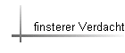 finsterer Verdacht