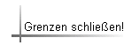 Grenzen schlieen!