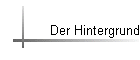 Der Hintergrund