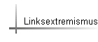 Linksextremismus