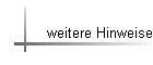 weitere Hinweise