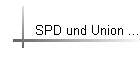 SPD und Union ...