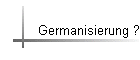 Germanisierung ?